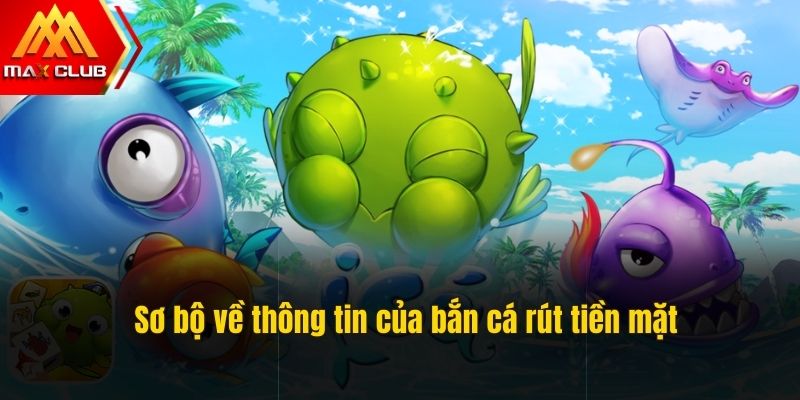 Bắn cá rút tiền siêu đơn giản với nhà cái